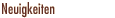 Neuigkeiten
